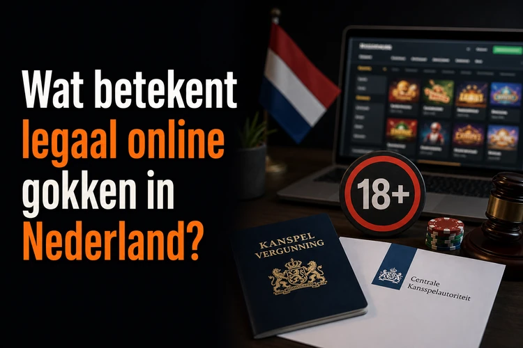 Wat betekent legaal online gokken in Nederland?